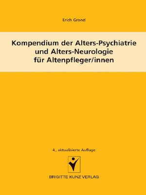 cover image of Kompendium der Alters-Psychiatrie und Alters-Neurologie für Altenpfleger/innen